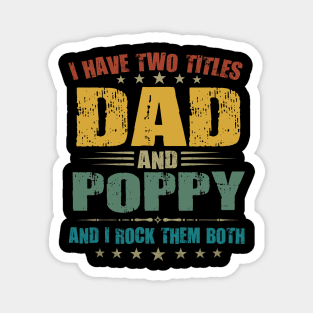 TWO TITLES DAD AND POPPY Magnet