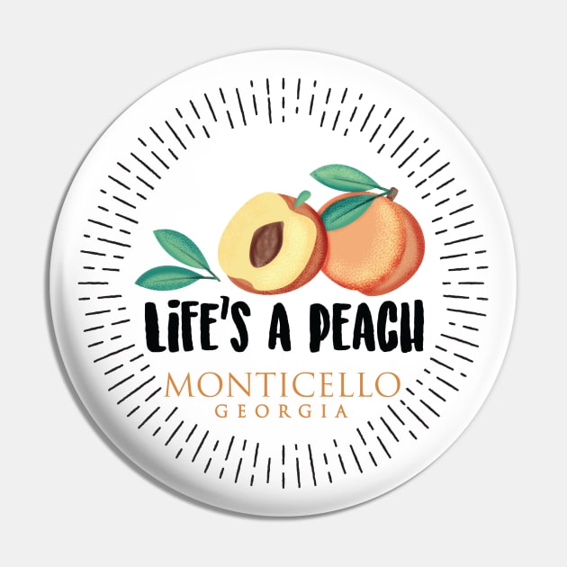 Life's a Peach Monticello, Georgia Pin by Gestalt Imagery