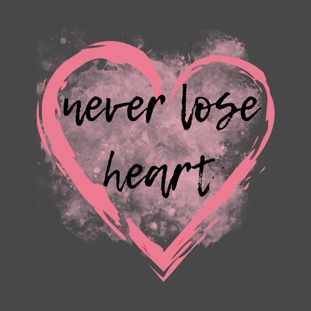 Never lose heart, best wishes by Jolyful Drawing