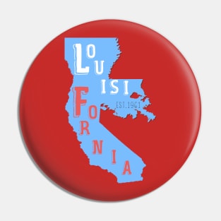 Louisifornia Pin