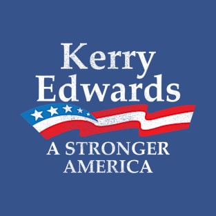 Kerry Edwards a stronger america T-Shirt