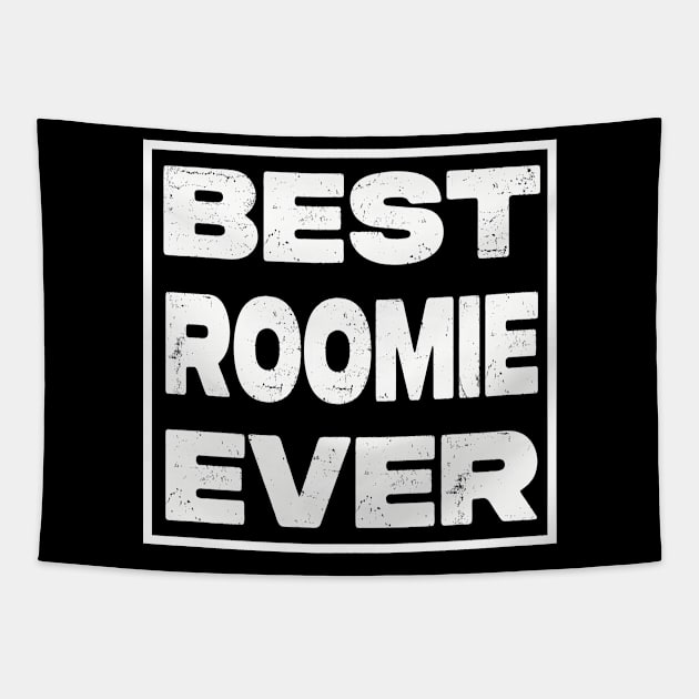 Best Roomie Ever Tapestry by raeex