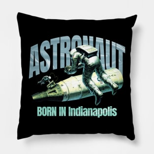 Astronaut Born In Indianapolis Pillow