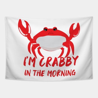 I'm crabby in the morning in RED Tapestry