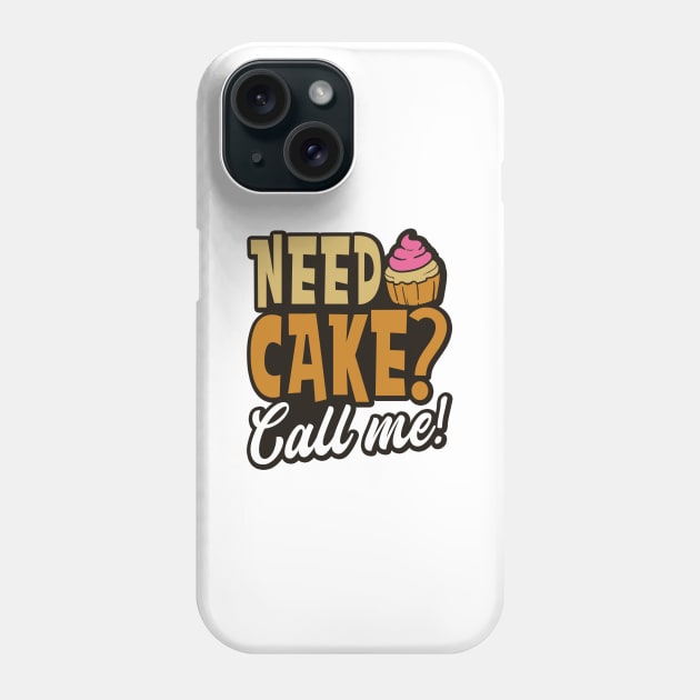 Bakery Shirt | Need Cake Call Me Phone Case by Gawkclothing