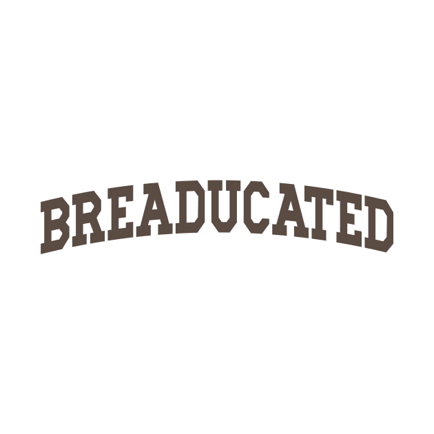 Breaducated - Funny Sourdough Baking by CamavIngora