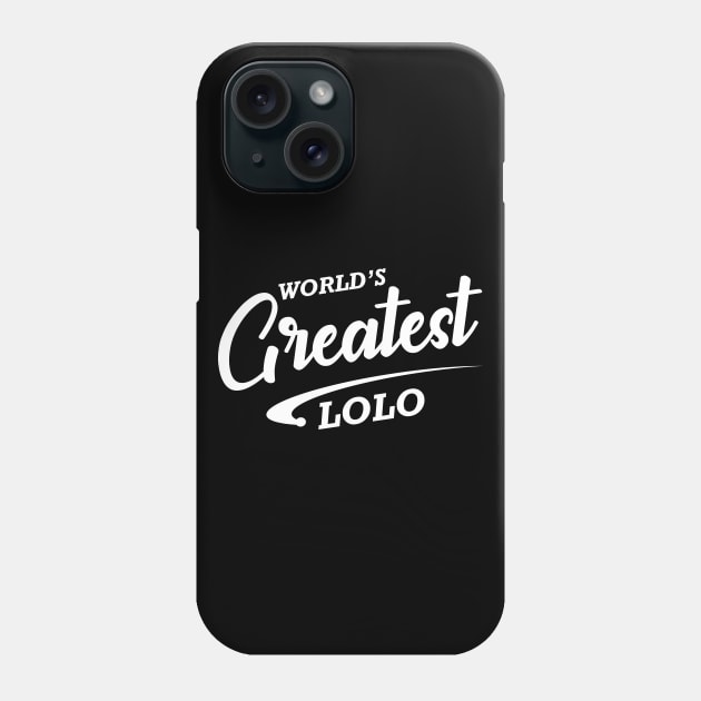 Lolo - World's greatest lolo Phone Case by KC Happy Shop