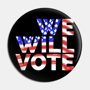 We Will Vote Pin