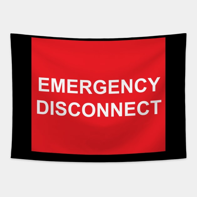Emergency Disconnect Label Tapestry by MVdirector