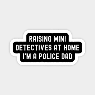 Raising Mini Detectives at Home – I'm a Police Dad Magnet