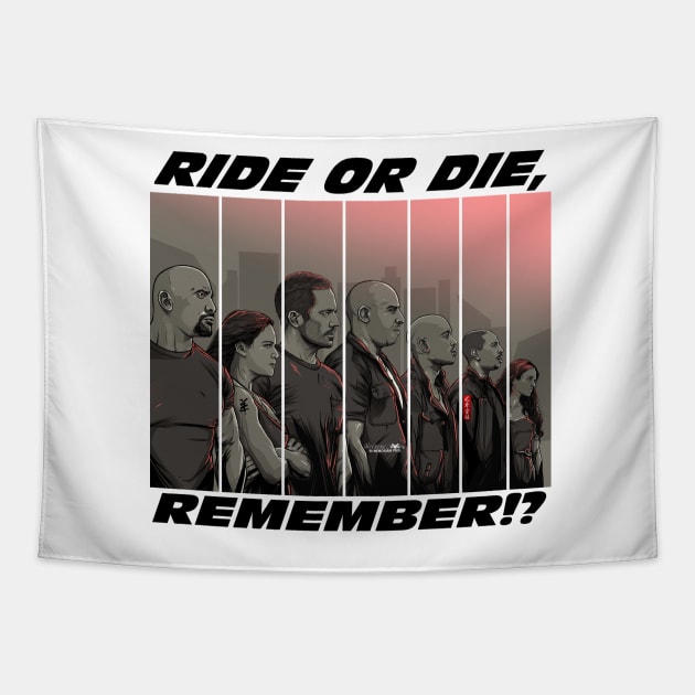 Ride or Die, Remember? Tapestry by akyanyme