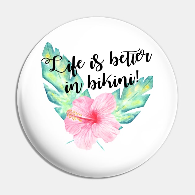 Life is better in bikini Pin by ApricotBlossomDesign