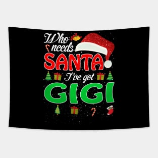 Who Needs Santa Ive Got Gigi Funny Matching Family Christmas Gift Tapestry