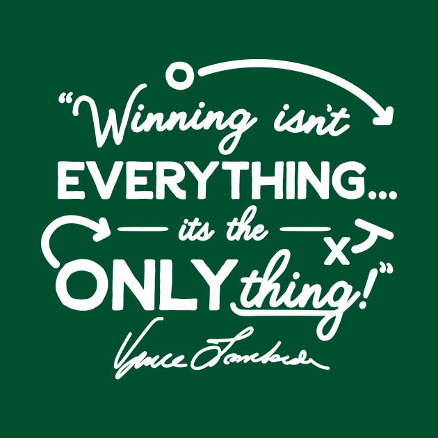 Disover Vince Lombardi Winning is the Only Thing - Green Bay Packers - T-Shirt