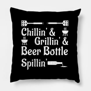 Chillin, Grillin and Beerbottle Spillin Pillow