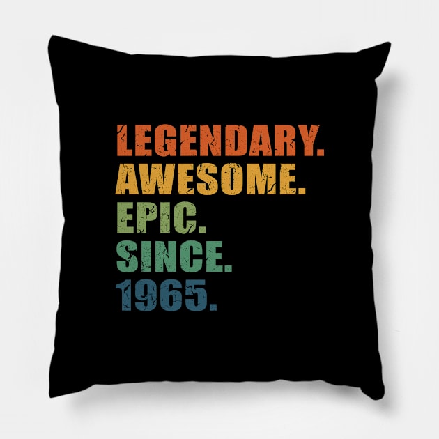 Legendary. Awesome. Epic. Since 1965 - 56 Years Old Birthday Gift or Anniversary Gift For Men & Women Pillow by Art Like Wow Designs