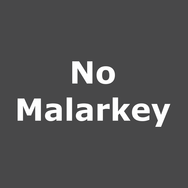 No Malarkey by Quarantique