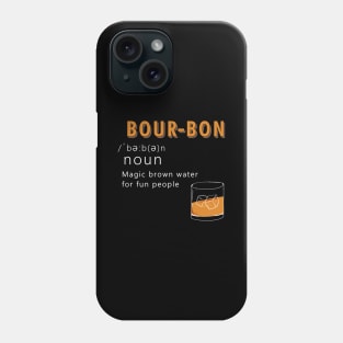 Bourbon Funny Definition Drinking Quote Magic Brown Water For Fun People Vintage Phone Case