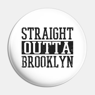 Straight Outta Brooklyn Pin