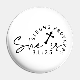 Proverbs 31:25 She Is Inspirational Strong Woman Pin
