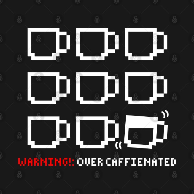 Warning: OverCaffienated by zerobriant