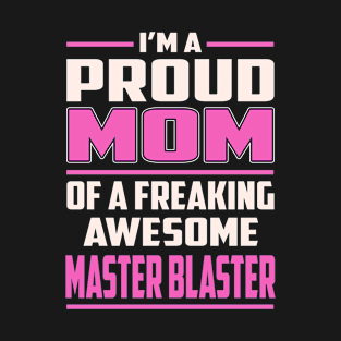 Proud MOM Master Blaster T-Shirt