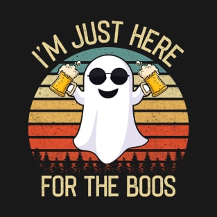 I'm just here for the boos Funny Halloween Ghost T-shirt T-Shirt