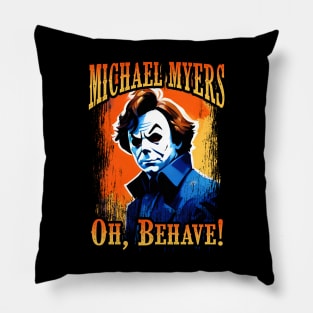 Michael Myers Oh, Behave! Pillow