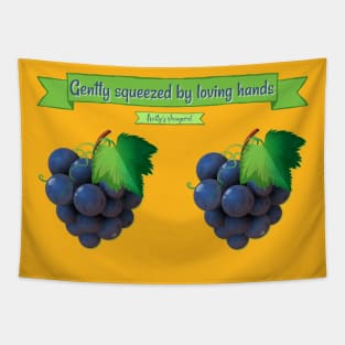 Gently Squeezed by Loving Hands Vineyard Tapestry