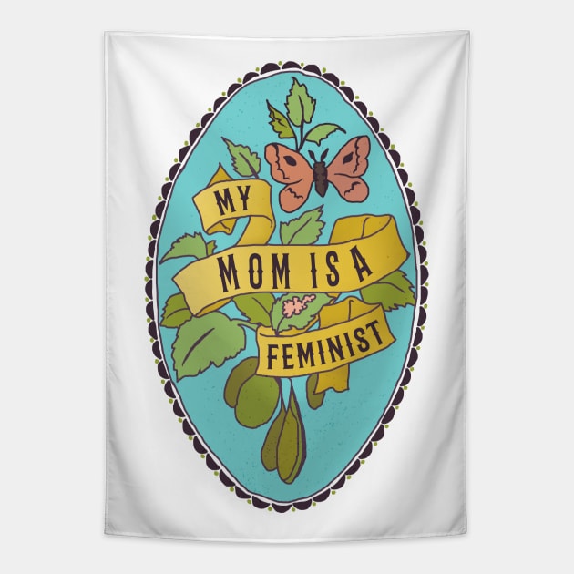 My Mom Is A Feminist Tapestry by FabulouslyFeminist