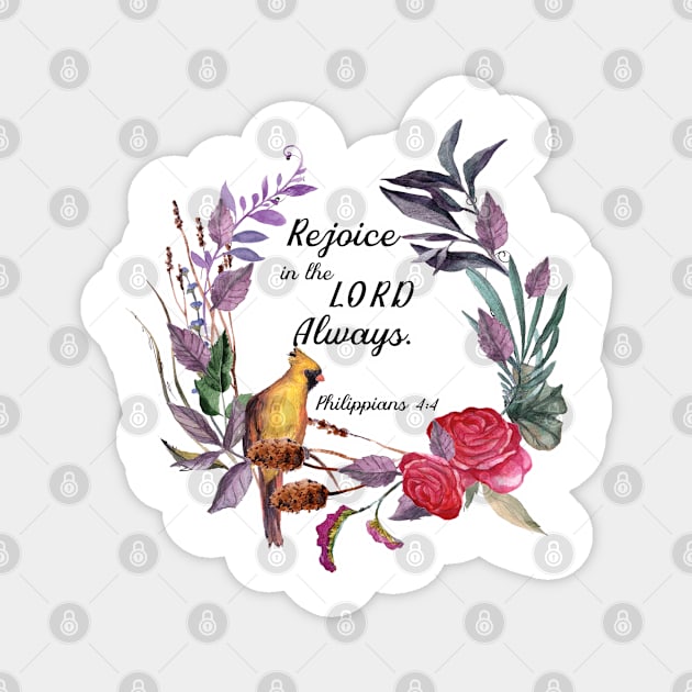 Rejoice in the lord always Magnet by FamilyCurios