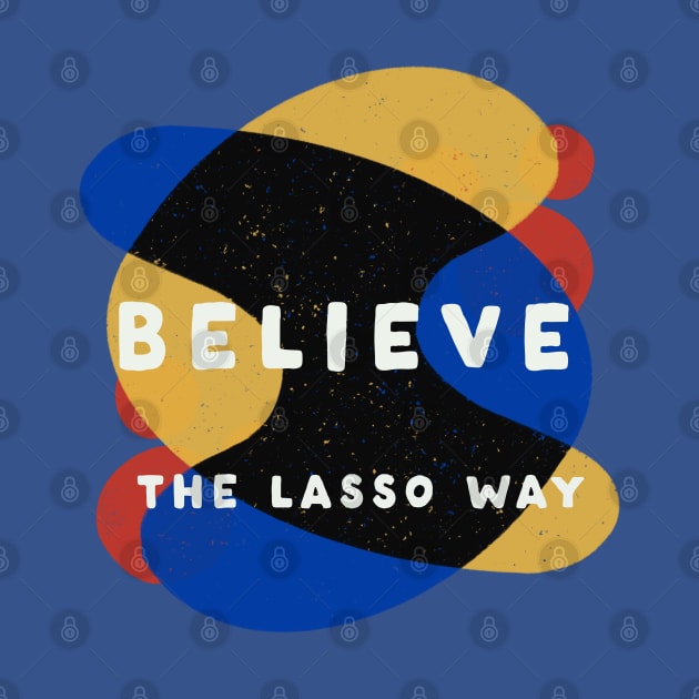 The Lasso Way by Bittersweet & Bewitching