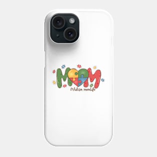 Autism Mom Life Autism Awareness Gift for Birthday, Mother's Day, Thanksgiving, Christmas Phone Case