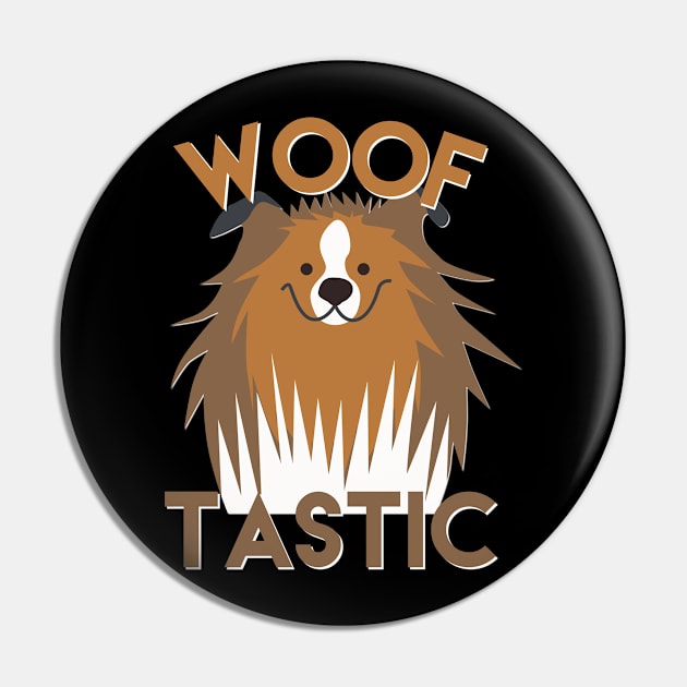 Woof-Tastic Dog Owner Present Pin by ShirtyLife