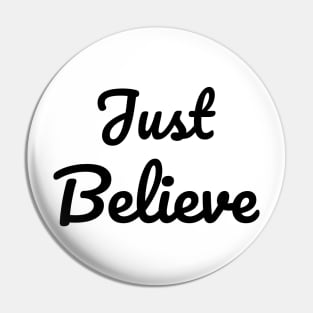 Just Believe Pin