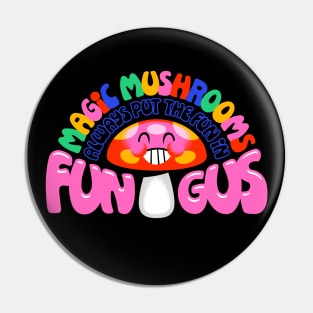 FUNgus Pin