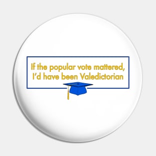 Not Voted Valedictorian! Pin