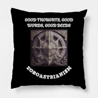 Zoroastrianism, Good Thoughts Good Words Good Deeds Pillow