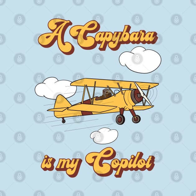 A Capybara is my Copilot by Jesabee Designs