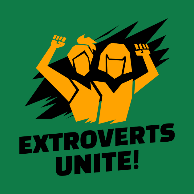 Extroverts Unite Together by Hermit-Appeal