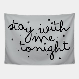 Stay With Me Tonight Tapestry