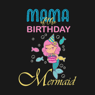 MAMA of the Birthday Mermaid T-Shirt