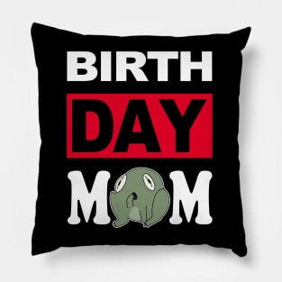 Birth Day Mom Pillow