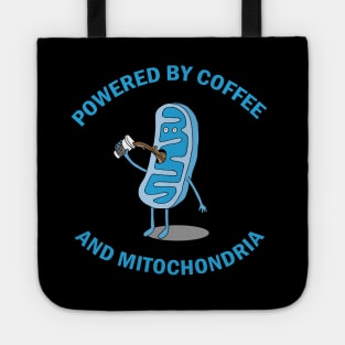 Powered by Coffee and Mitochondria! Tote