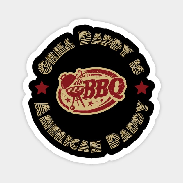 Grill daddy is American daddy Magnet by The Goodberry