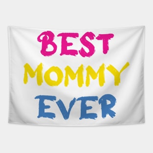 Best Mommy Ever (CYM) Tapestry