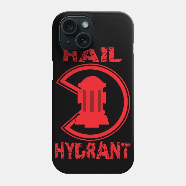 HAIL HYDRANT Phone Case by RioMcCarthy