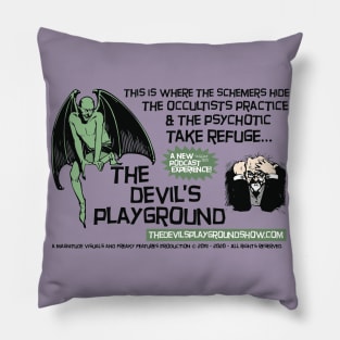 The Devil's Playground Show - Promo 1 Pillow