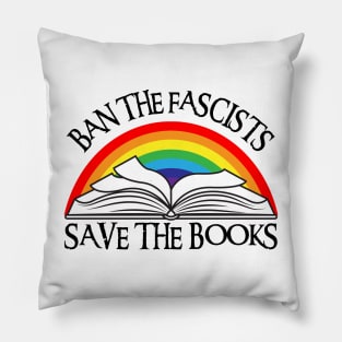 Ban The Fascists Save The Books Pillow