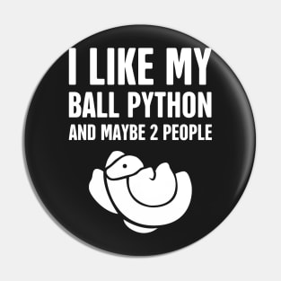 I Like My Ball Python Pin